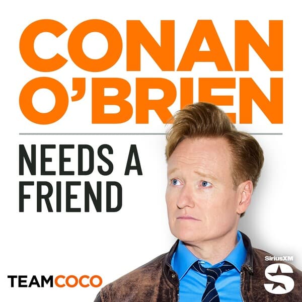 Conan O'Brien Needs A Friend